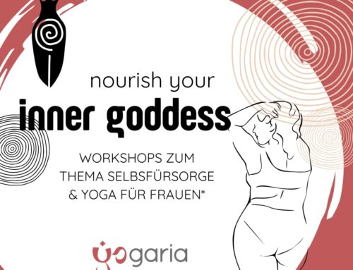 Neue Workshops ab August – Nourish your inner Goddess